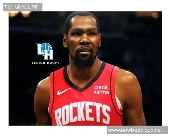 火箭队主场迎战骑士：杜兰特领衔，防守成关键